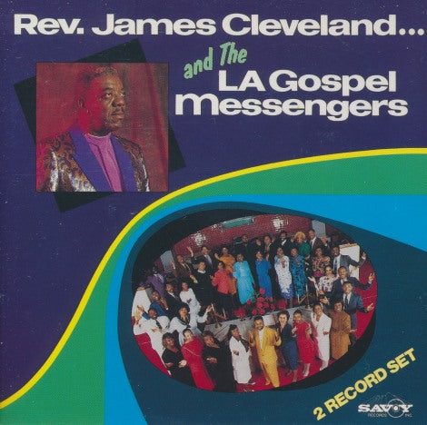 Rev. James Cleveland: And The L.A. Gospel Messengers