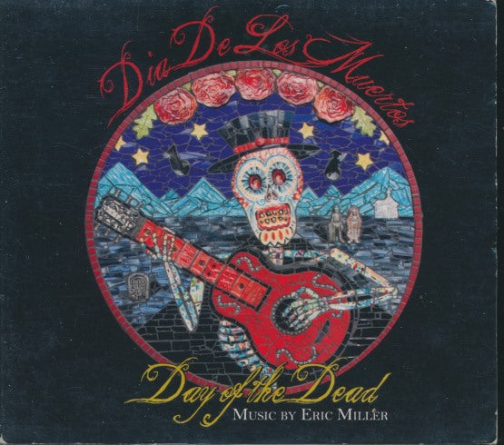 Eric Miller: Day Of The Dead (Dia De Los Muertos)