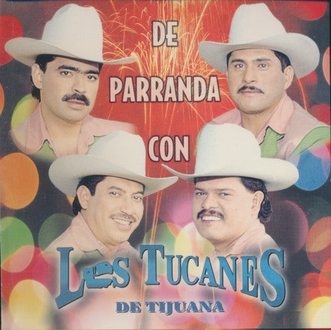 Los Tucanes De Tijuana: De Parranda Con