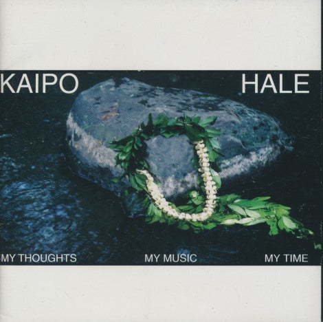 Kaipo Hale: My Thoughts My Music My Time - NeverDieMedia