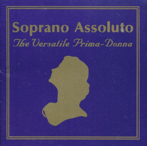 Absolute Soprano:the Versatile Prima-Donna