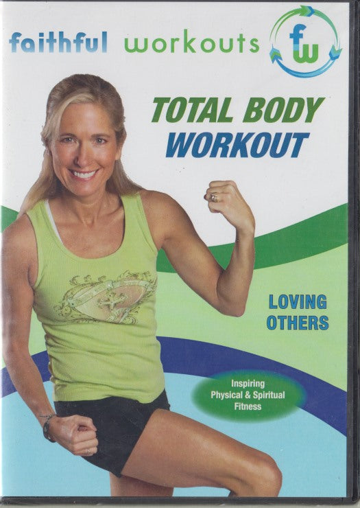 Faithful Workouts: Total Body Workout: Loving Others