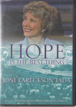 Hope Is The Best Thing: Joni Eareckson Tada: Live At Shadow Mountain Community Church