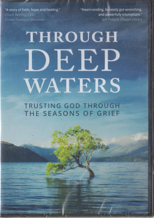 Through Deep Waters: Trusting God Through The Seasons Of Grief