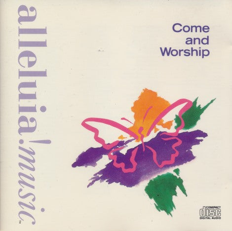 Alleluia! Music: Come And Worship - NeverDieMedia