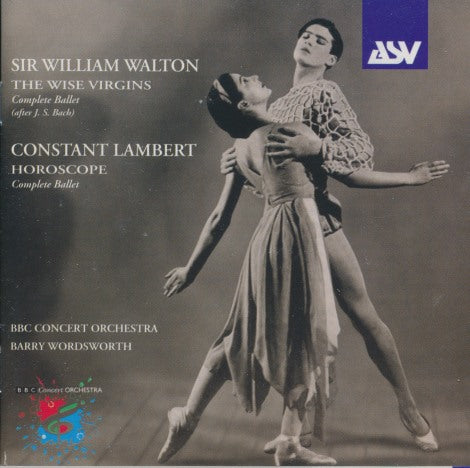 Sir William Walton / Constant Lambert: The Wise Virgins & Horoscope: Complete Ballets