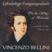 Vincenzo Bellini: On The Wings Of Belcanto 2-Disc Set