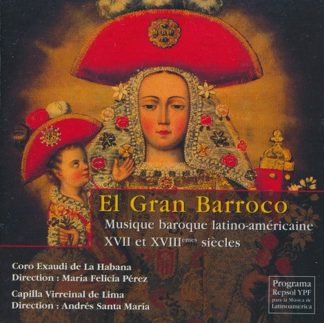 Coro Exaudi De La Habana / Capilla Virreinal De Lima: El Gran Barroco