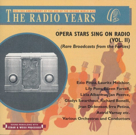 The Radio Years: Opera Stars Sing On Radio: Rare Broadcasts From The Forties Vol. II