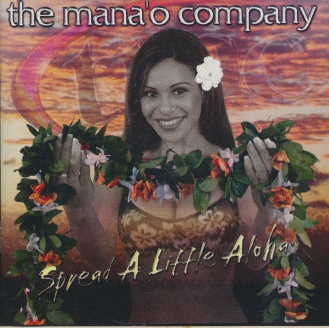 The Mana'o Company: Spread A Little Aloha