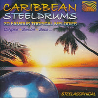 Caribbean Steeldrums: Steelasophical: 20 Famous Tropical Melodies