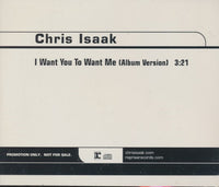 Chris Isaak: I Want You To Want Me (Album Version) Promo w/ Back Artwork