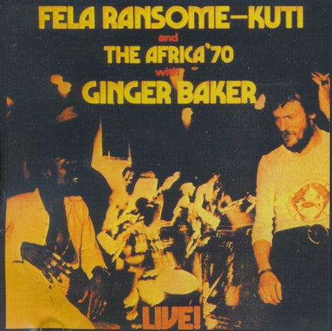 Fela Ransome-Kuti And The Africa '70 With Ginger Baker: Live!