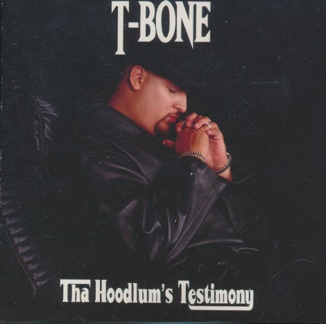 T-Bone: Tha Hoodlum's Testimony