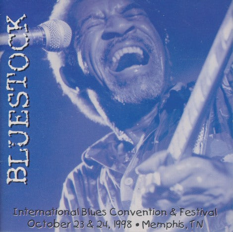 Bluestock '98: International Blues Convention & Festival: October 23 & 24, 1998