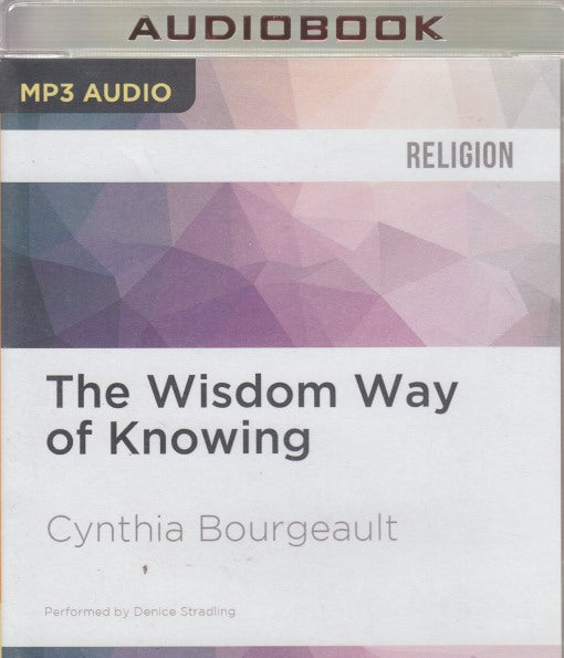 The Wisdom Way Of Knowing MP3 Unabridged