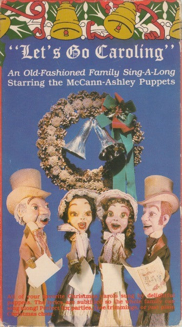 Let's Go Caroling: An Old-Fashioned Family Sing-A-Long Starring The McCann-Ashley Puppets