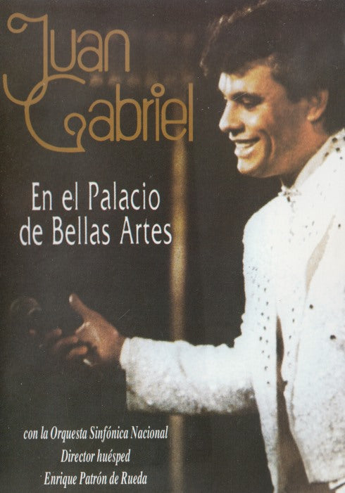 Juan Gabriel: En El Palacio De Bellas Artes