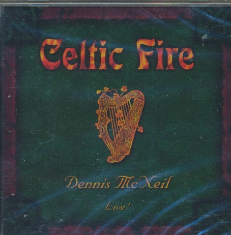 Dennis McNeil: Celtic Fire Live!