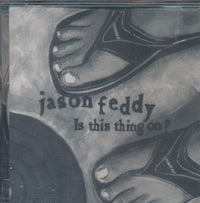 Jason Feddy: Is This Thing On?