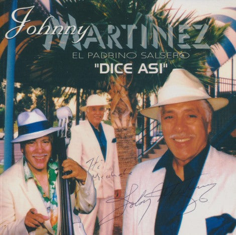 Johnny Martinez: Dice Asi Signed