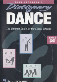 Dictionary Of Dance: The Ultimate Guide For The Choral Director