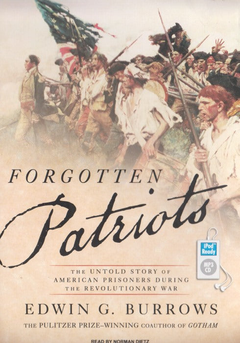 Forgotten Patriots: The Untold Story Of American Prisoners During The Revolutionary War Unabridged MP3