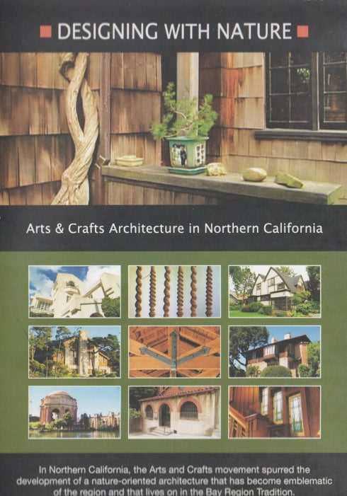 Designing With Nature: Arts & Crafts Architecture In Northern California