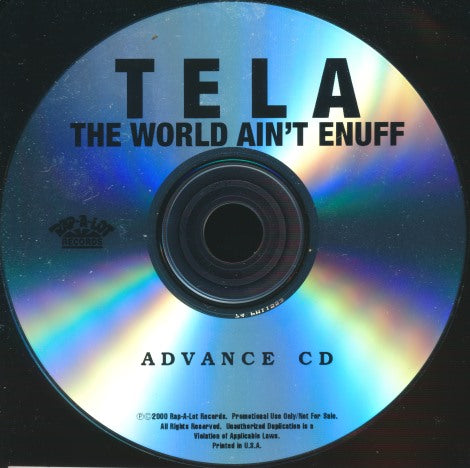 Tela: The World Ain't Enuff Advance Promo w/ Back Artwork