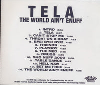 Tela: The World Ain't Enuff Advance Promo w/ Back Artwork