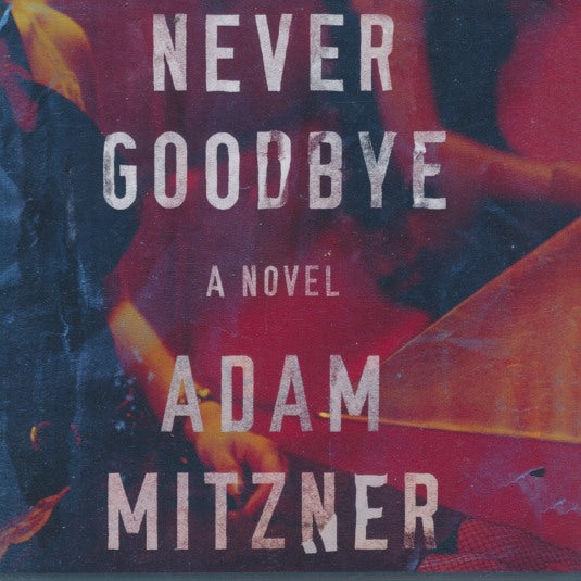 Never Goodbye Unabridged 10-Disc Set