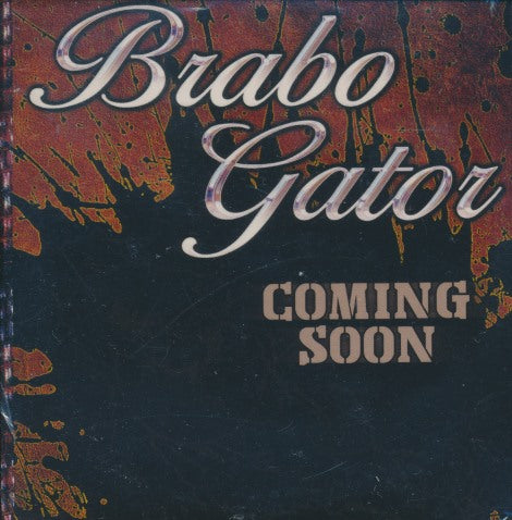 Brabo Gator: Coming Soon 4-Track Promo