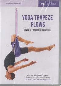 Yoga Trapeze Flows: Level II: Sequenced Classes
