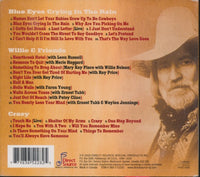Willie Nelson: Blue Eyes Crying In The Rain / Willie & Friends / Crazy 3-Disc Set