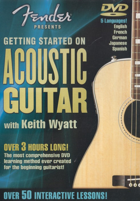 Fender Presents: Getting Started On Acoustic Guitar With Keith Wyatt w/ User's Guide