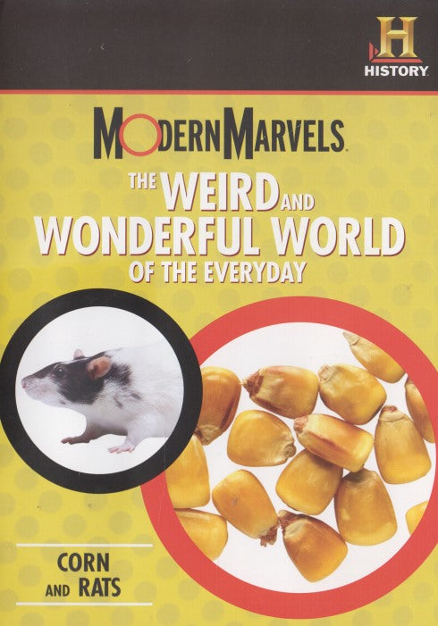 Modern Marvels: The Weird And Wonderful World Of The Everyday: Corn And Rats 2-Disc Set