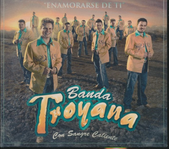 Banda Troyana Con Sangre Caliente: Enamorarse De Ti - NeverDieMedia