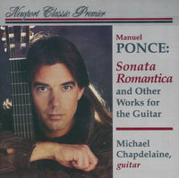 Manuel Ponce: Sonata Romantica And Other Works For The Guitar