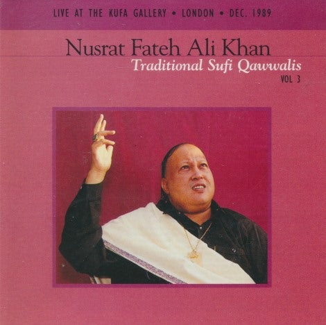 Nusrat Fateh Ali Khan: Traditional Sufi Qawwalis Vol. 3