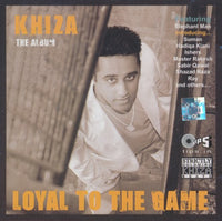 Khiza: Loyal To The Game