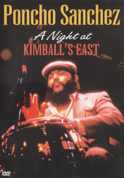 Poncho Sanchez: A Night At Kimball's East