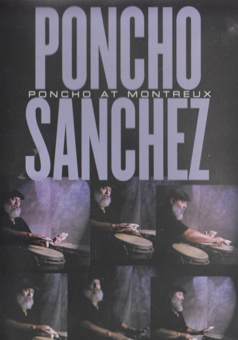 Poncho Sanchez: Poncho At Montreux