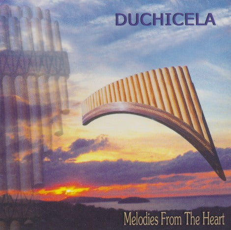 Duchicela: Melodies From The Heart