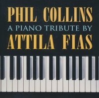 Attila Fias: Phil Collins: A Piano Tribute
