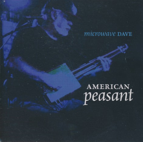 Microwave Dave: American Peasant