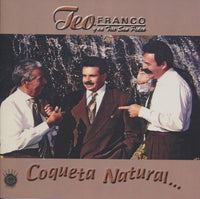 Teo Franco Y Su Trio San Pedro: Coqueta Natural