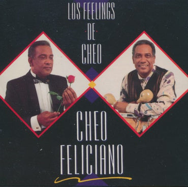 Cheo Feliciano: Los Feelings De Cheo