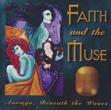Faith And The Muse: Annwyn, Beneath The Waves