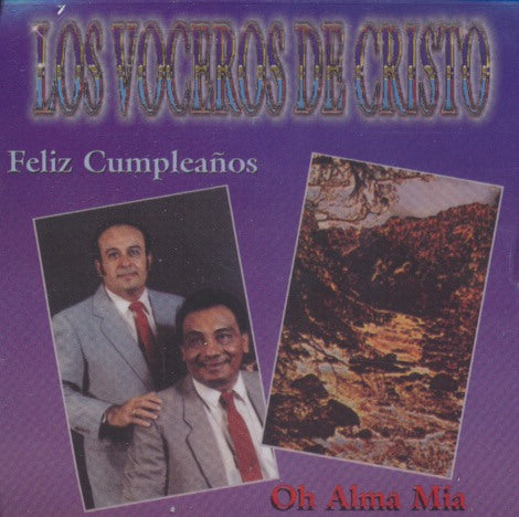 Los Voceros De Cristo: Feliz Cumpleanos / Oh Alma Mia