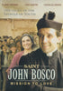 Saint John Bosco: Mission To Love